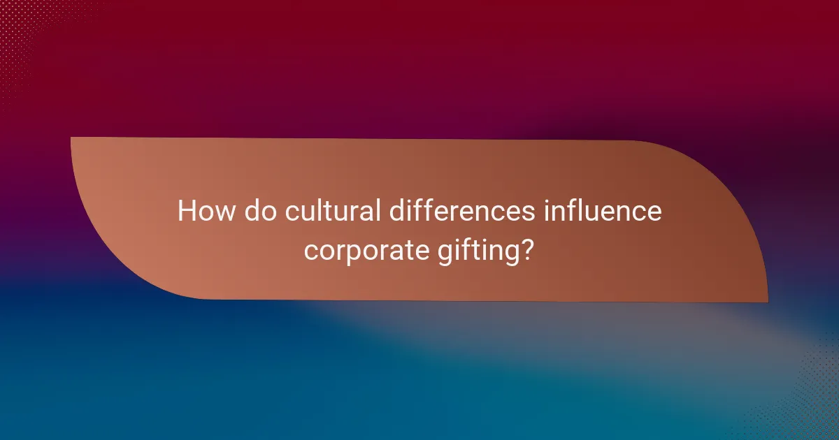 How do cultural differences influence corporate gifting?