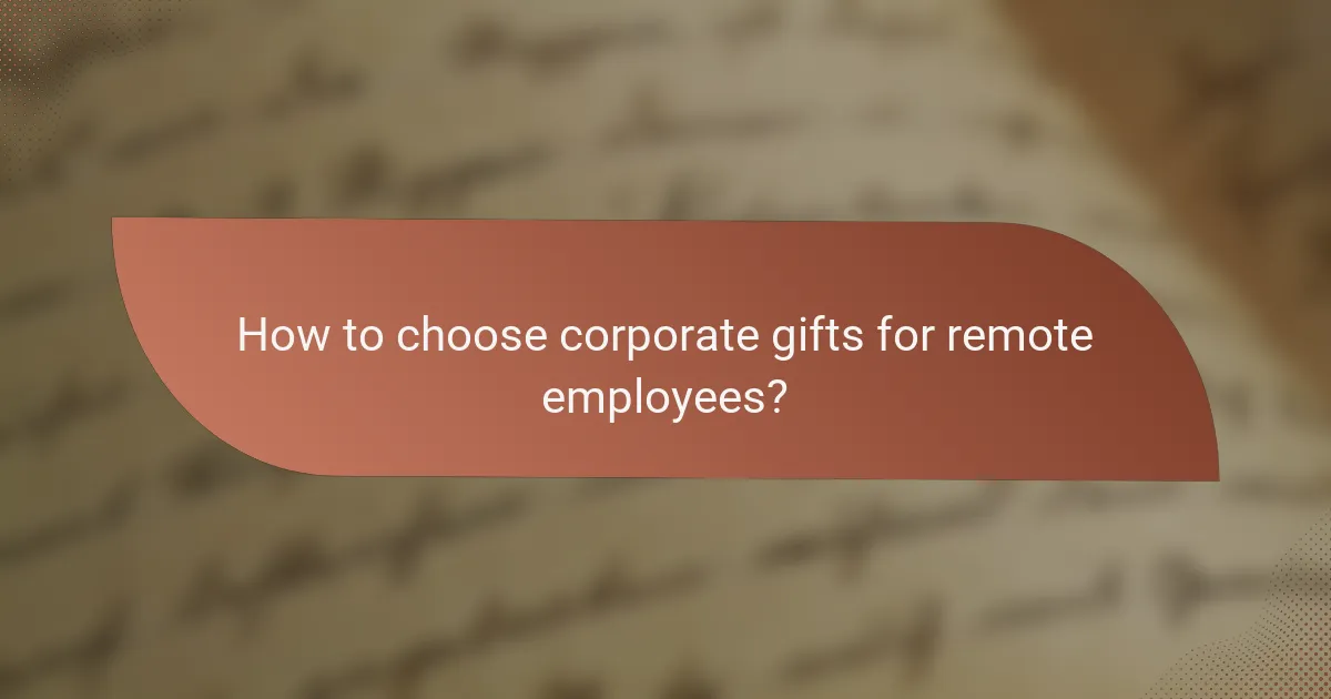 How to choose corporate gifts for remote employees?