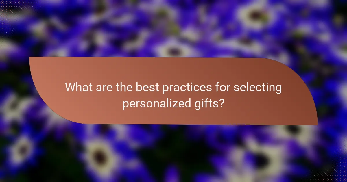 What are the best practices for selecting personalized gifts?