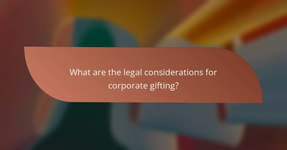 What are the legal considerations for corporate gifting?